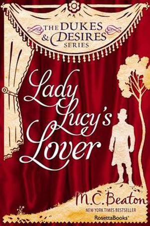 Lady Lucy's Lover (Dukes & Desires #6)