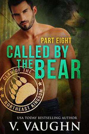 Called by the Bear - Part 8: BBW Werebear Shifter Romance by V. Vaughn