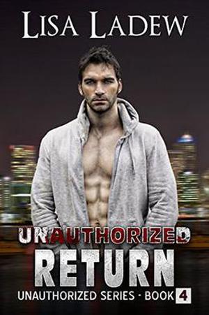 Unauthorized Return by Lisa Ladew
