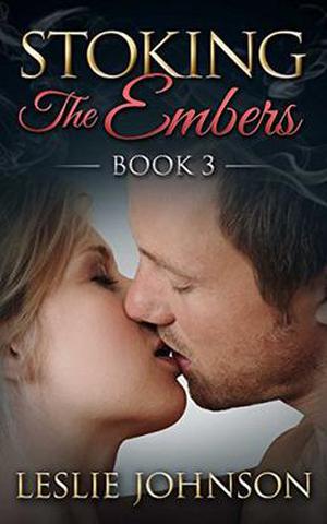 Stoking the Embers by Leslie Johnson