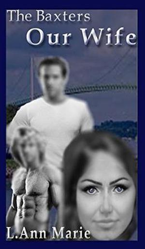 Our Wife (The Baxter's #2)