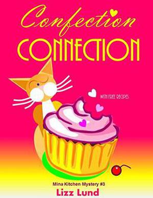 Confection Connection by Lizz Lund