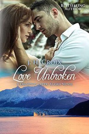 Love Unbroken (Diamond Creek, Alaska #3)