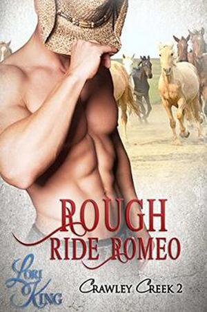 Rough Ride Romeo by Lori King