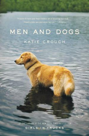 Men and Dogs by Katie Crouch