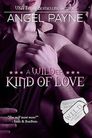 A WILDer Kind Of Love--A WILD Boys Novel (The WILD Boys Of Special Forces #7)