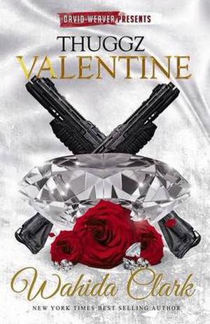 Thuggz Valentine by Wahida Clark