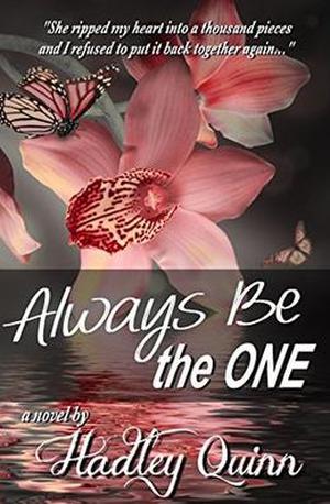 Always Be the ONE by Hadley Quinn
