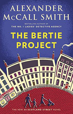 The Bertie Project (44 Scotland Street #11)