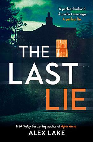 The Last Lie by Alex Lake