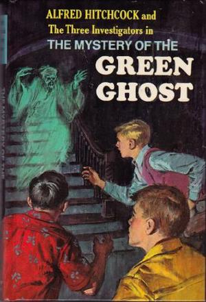 The Mystery of the Green Ghost by Robert Arthur