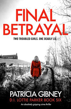 Final Betrayal (D.I. Lottie Parker #6)