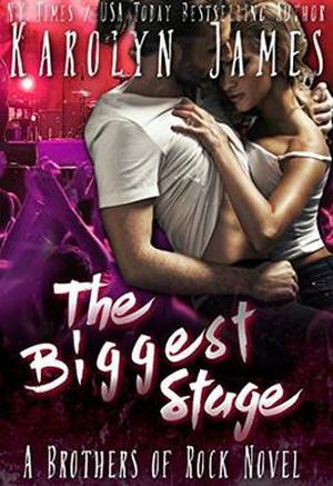 The Biggest Stage (Brothers of Rock #16)