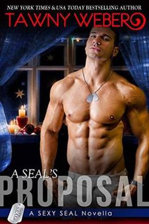 A SEAL's Proposal (Uniformly Hot SEALs #6.4)