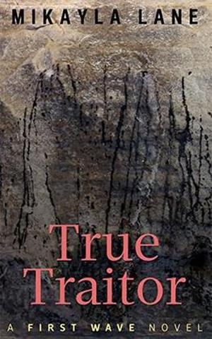 True Traitor (First Wave #7)