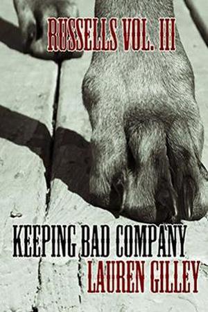 Keeping Bad Company by Lauren Gilley