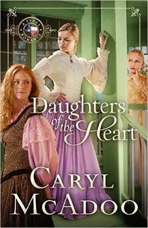 Daughters of the Heart (Texas Romance #5)