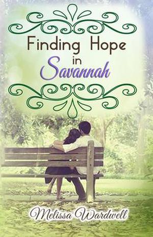 Finding Hope in Savannah by Melissa Wardwell