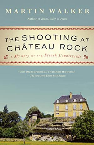 The Shooting at Chateau Rock (Bruno, Chief of Police #13)