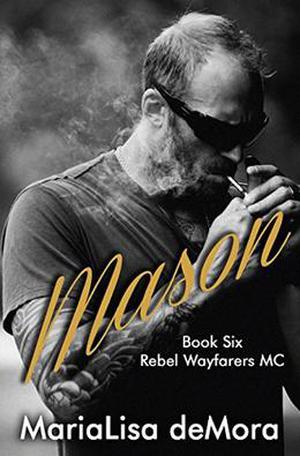 Mason (Rebel Wayfarers MC #6)