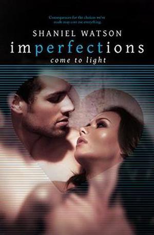 Imperfections Come To Light by Shaniel Watson