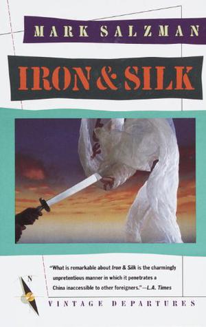 Iron & Silk by Mark Salzman
