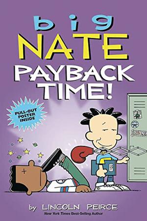 Big Nate: Payback Time! (Big Nate Graphic Novels #22)