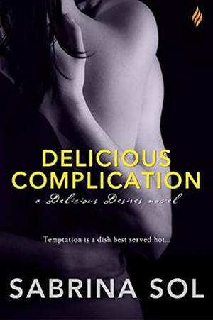 Delicious Complication (Delicious Desires #2)