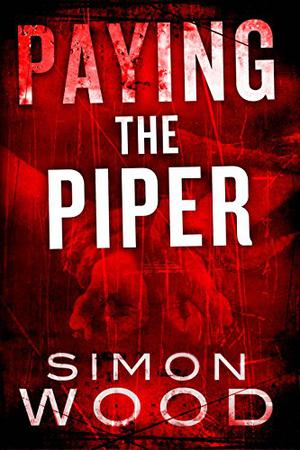 Paying the Piper by Simon Wood, Mel Foster