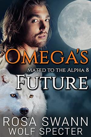 Omega's Future (Mated to the Alpha #8)