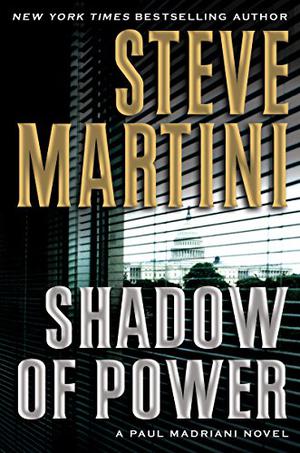 Shadow Of Power (Paul Madriani #9)