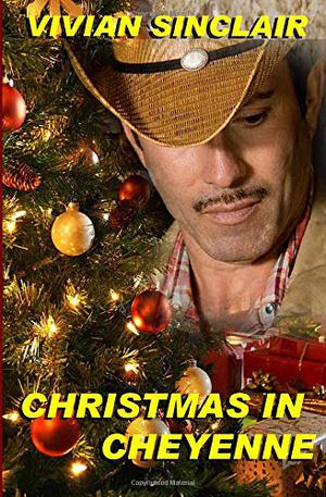 Christmas In Cheyenne by Vivian Sinclair