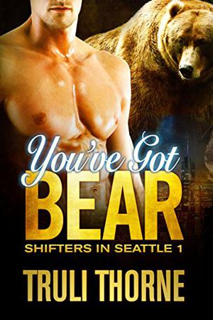 You've Got Bear (Shifters in Seattle #1)