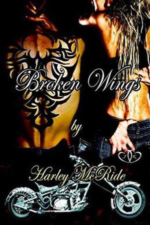 Broken Wings by Harley McRide