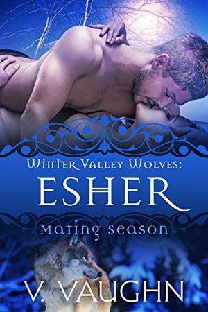Esher (Winter Valley Wolves #7)