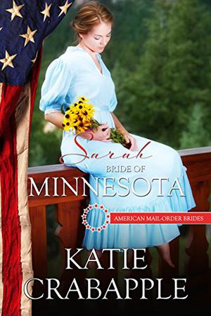 Sarah: Bride of Minnesota (American Mail-Order Brides #32)
