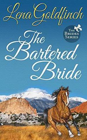The Bartered Bride by Lena Goldfinch