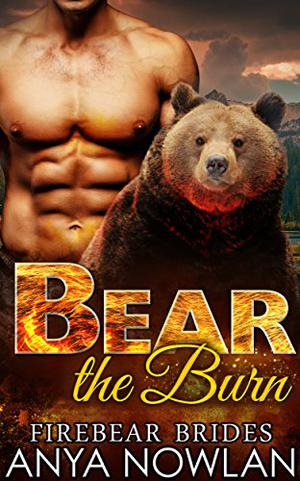 Bear the Burn by Anya Nowlan