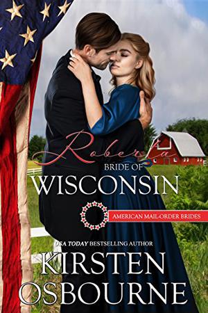Roberta: Bride of Wisconsin (American Mail-Order Brides #30)