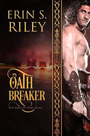 Oath Breaker (Sons of Odin #3)