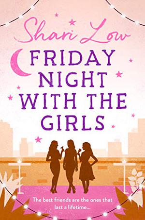 Friday Night with the Girls by Shari Low