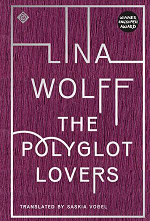 The Polyglot Lovers by Lina Wolff
