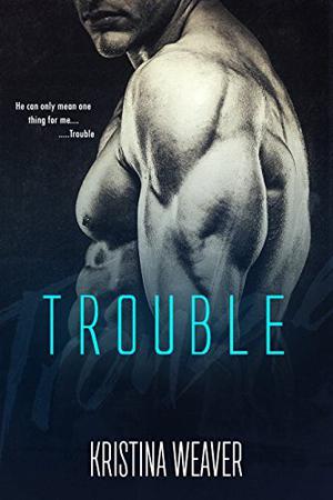 TROUBLE Part 1 (Trouble #1)