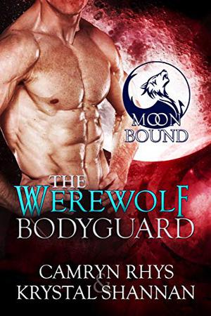 The Werewolf Bodyguard (Moonbound #2)