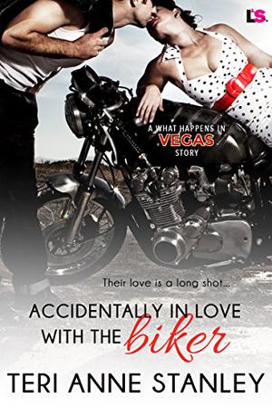 Accidentally in Love with the Biker (What Happens in Vegas #13)