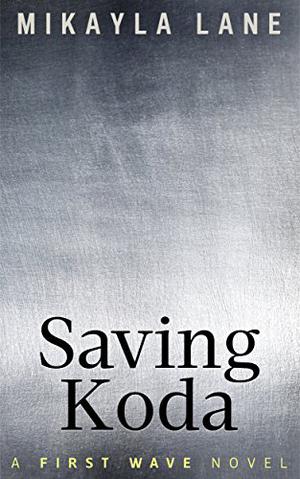 Saving Koda (First Wave #9)