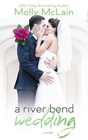A River Bend Wedding by Molly McLain, Sommer Stein