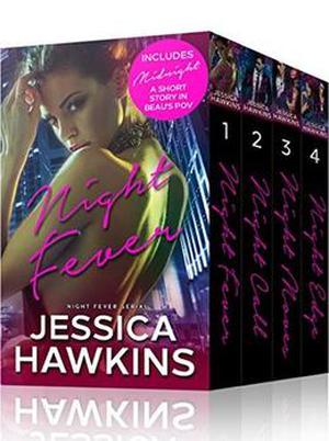 Night Fever Complete Series by Jessica Hawkins