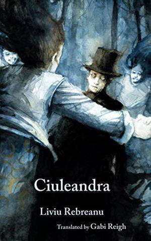 Ciuleandra by Liviu Rebreanu
