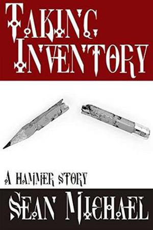 Taking Inventory: A Hammer Story (Hammer #1.3)